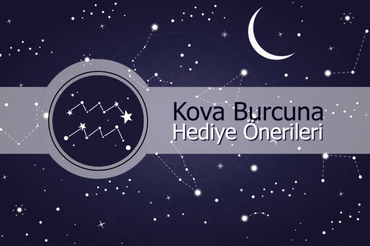 Kova Burcu Hediye Seçim Rehberi ve Hediye Önerileri