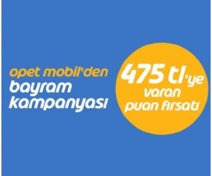 Opet'te 400 TLye varan Yakıt Puan ve 75 TL değerinde Market Puan Hediye!