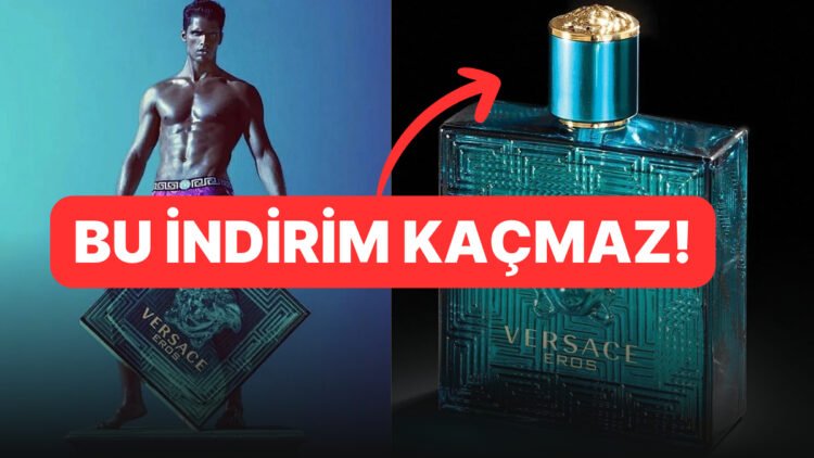 Özgün ve Unutulmaz Kokusuyla Hafızalara Kazınan Versace Eros Parfüm İndirimde!