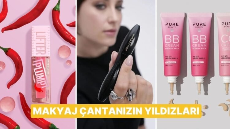 Makyaj Çantalarının Yeni Vazgeçilmezleri Burada! Favorilerin Favorisi 10 Ürün