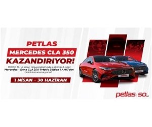 Petlas Mercedes CLA 350 Otomobil Çekiliş Kampanyası