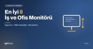 2026'nın En İyi 8 İş ve Ofis Monitörü: Ergonomi, USB-C Bağlantısı ve Göz Konforu